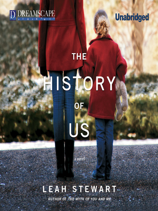 Title details for The History of Us by Leah Stewart - Available